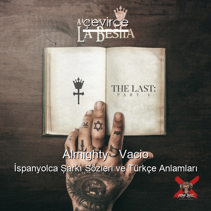 Almighty – Vacio İspanyolca Şarkı Sözleri Türkçe Anlamları