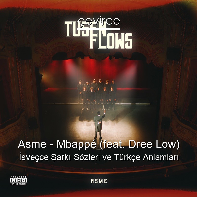 Asme – Mbappé (feat. Dree Low) İsveçce Şarkı Sözleri Türkçe Anlamları