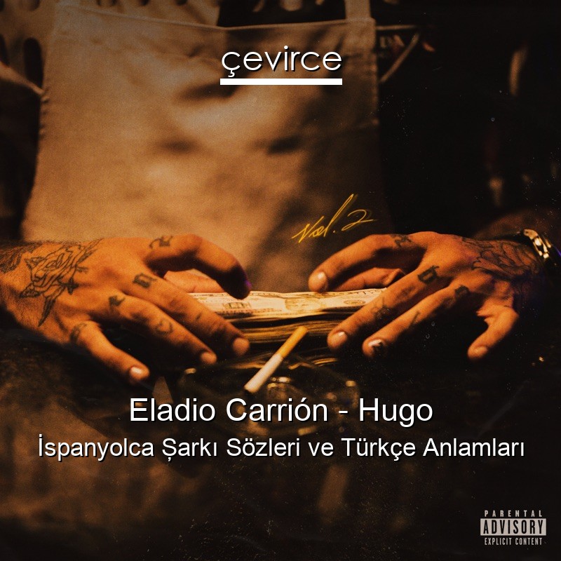 Eladio Carrión – Hugo İspanyolca Şarkı Sözleri Türkçe Anlamları