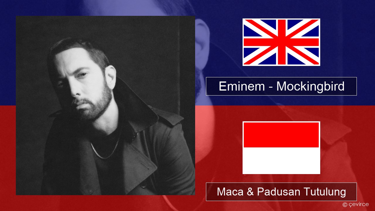 Eminem – Mockingbird Sing Maca & Padusan Tutulung