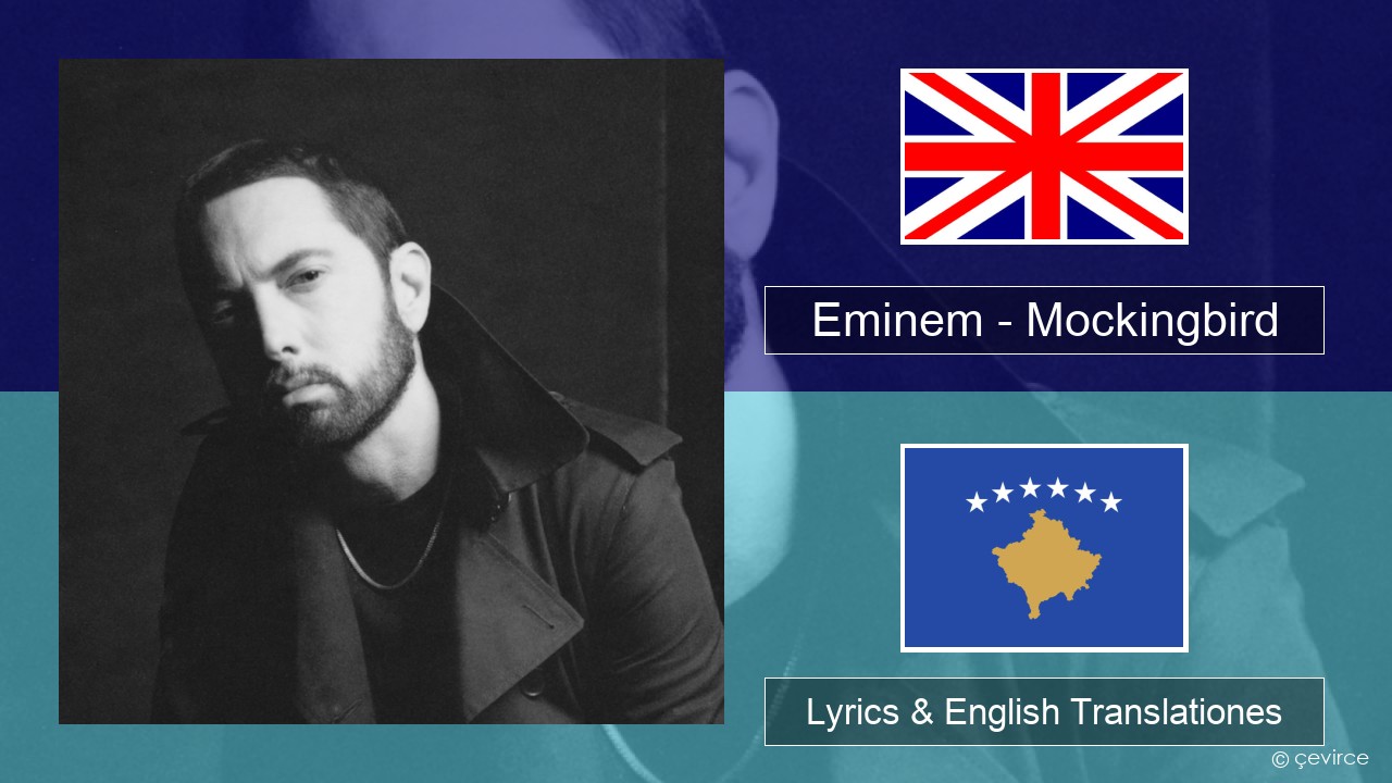 Eminem – Mockingbird Anglorum Lyrics & English Translationes