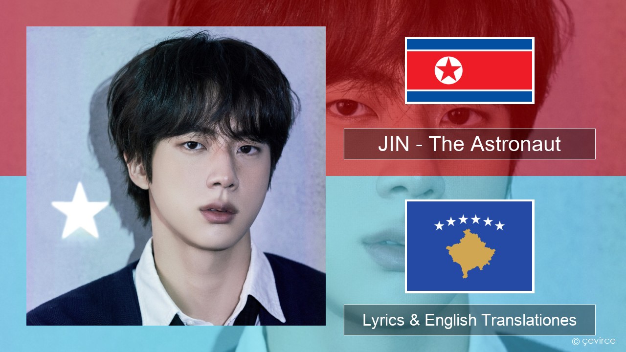 JIN – The Astronaut Coreanica Lyrics & English Translationes