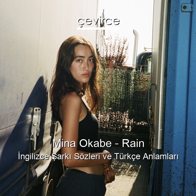 Mina Okabe – Rain İngilizce Şarkı Sözleri Türkçe Anlamları