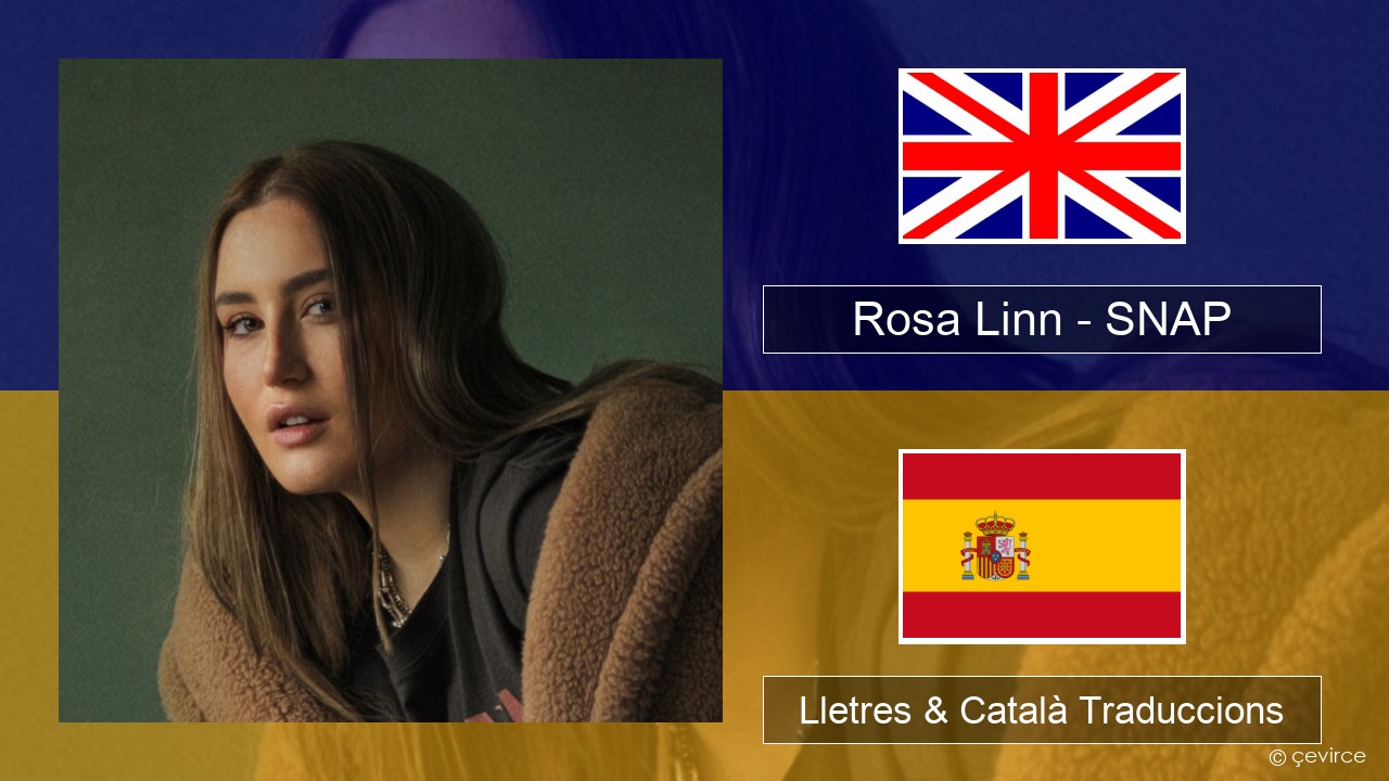 Rosa Linn – SNAP Anglès Lletres & Català Traduccions