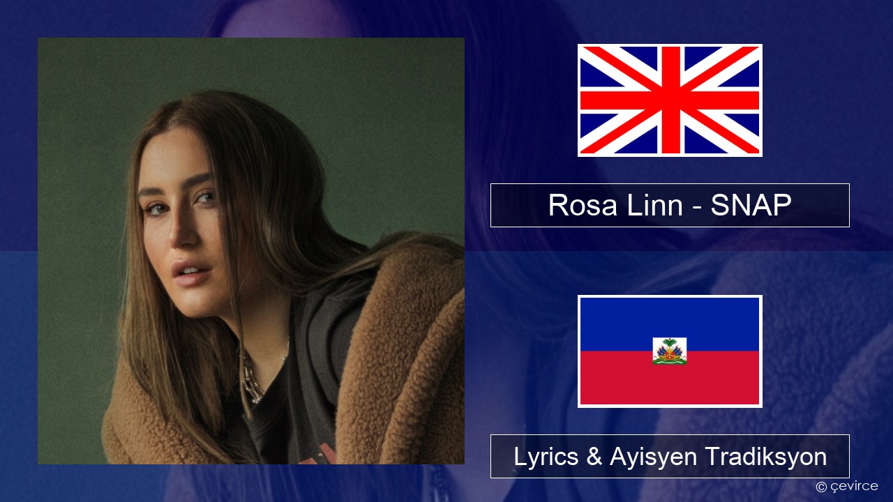 Rosa Linn – SNAP Angle Lyrics & Ayisyen Tradiksyon