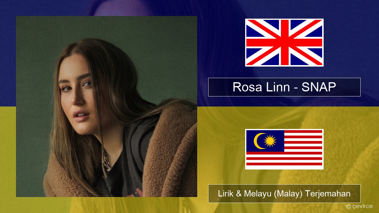 Rosa Linn – SNAP Francais Lirik & Melayu (Malay) Terjemahan