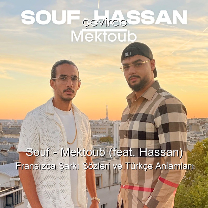 Souf – Mektoub (feat. Hassan) Fransızca Şarkı Sözleri Türkçe Anlamları