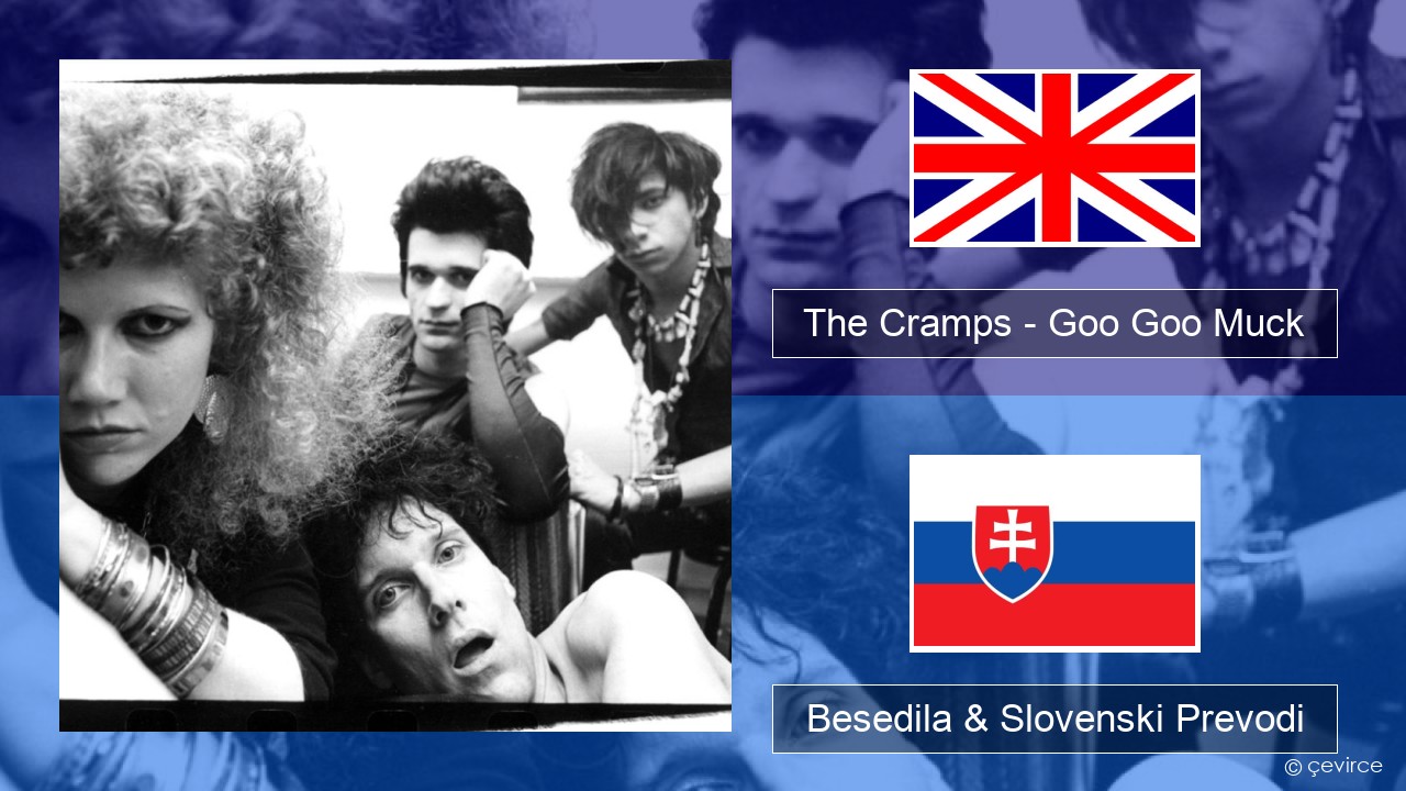 The Cramps – Goo Goo Muck Slovenščina Besedila & Slovenski Prevodi