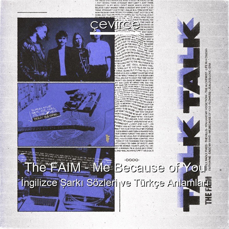 The FAIM – Me Because of You İngilizce Şarkı Sözleri Türkçe Anlamları