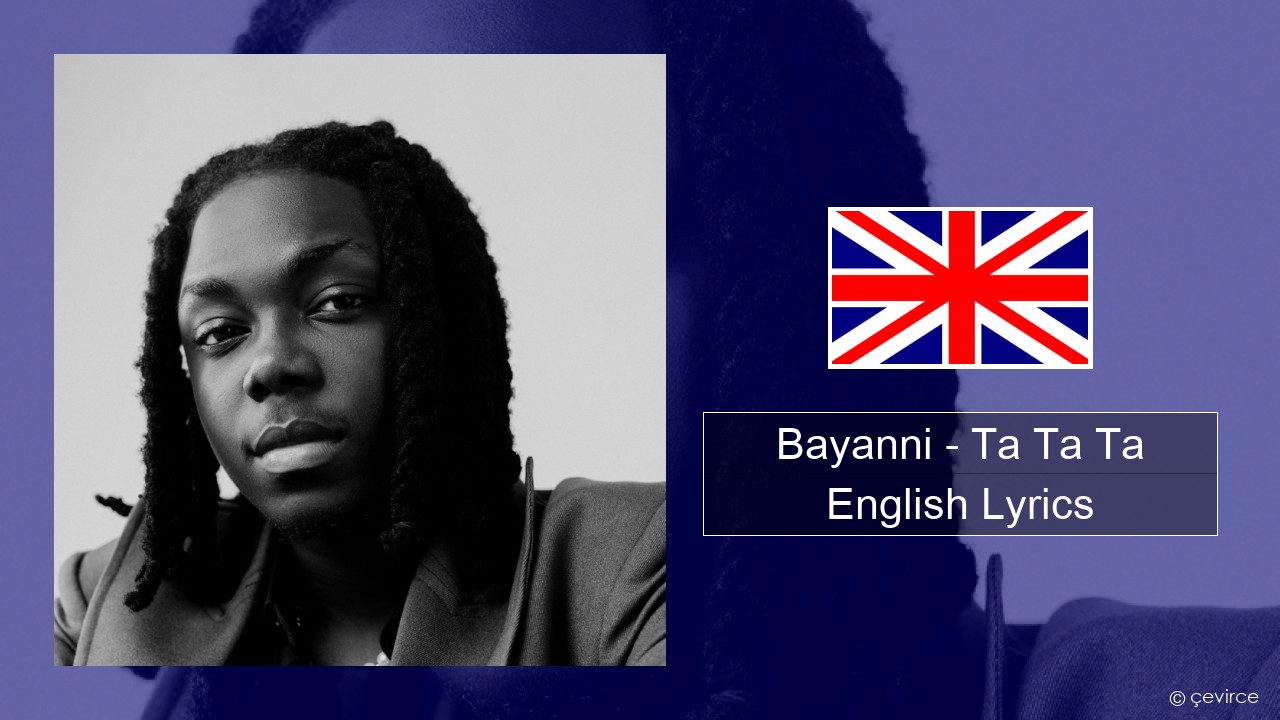 Bayanni – Ta Ta Ta English Lyrics