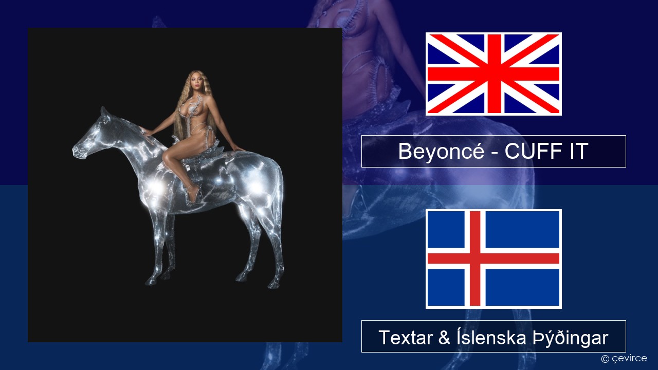 Beyoncé – CUFF IT Íslenska Textar & Íslenska Þýðingar