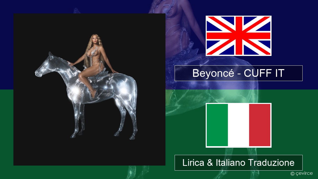 Beyoncé – CUFF IT Inglese Lirica & Italiano Traduzione