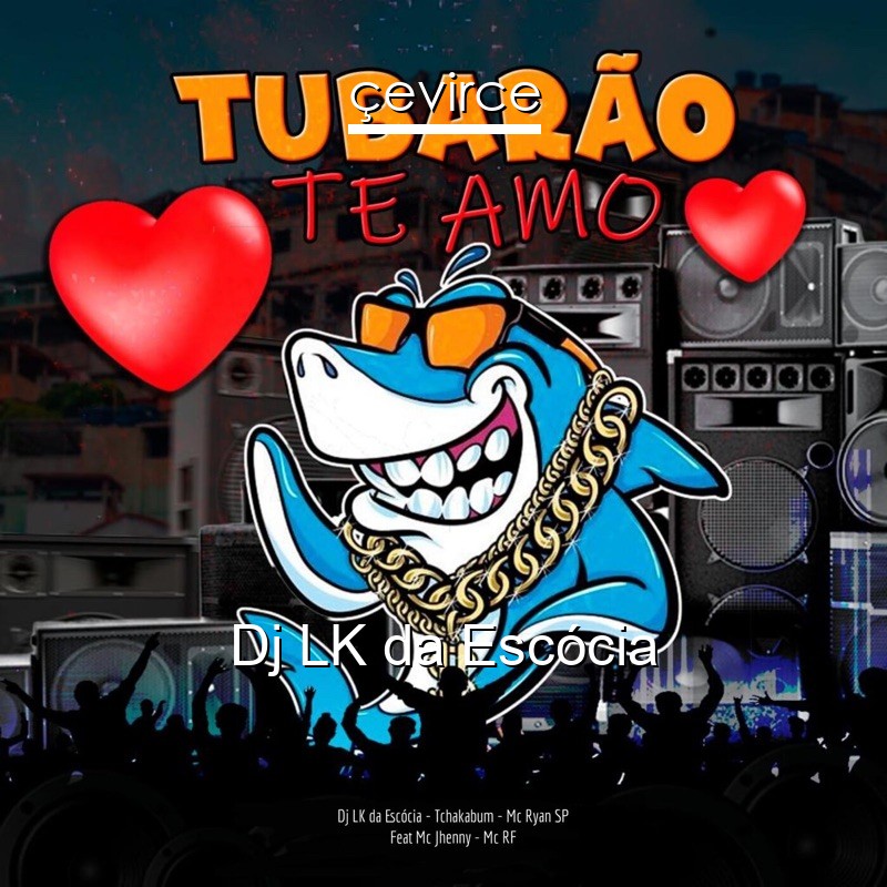 Dj LK da Escócia