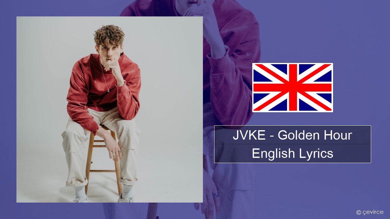 JVKE – Golden Hour English Lyrics