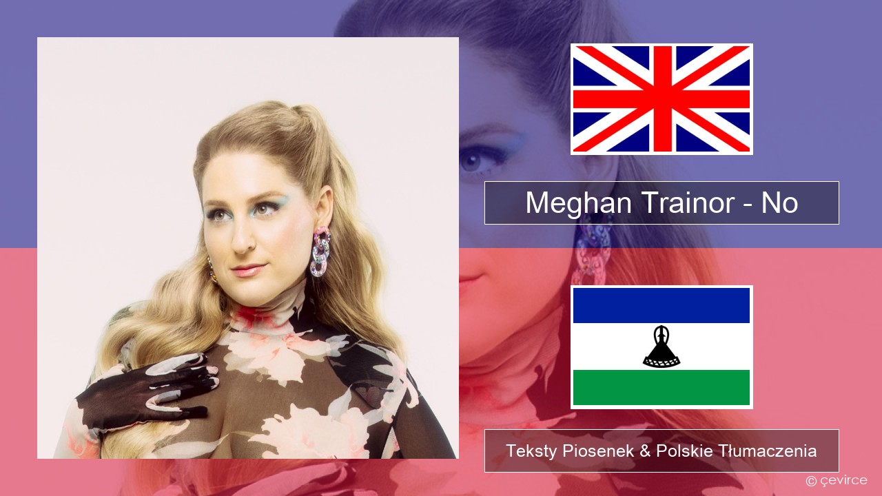 Meghan Trainor – No Polski Teksty Piosenek & Polskie Tłumaczenia