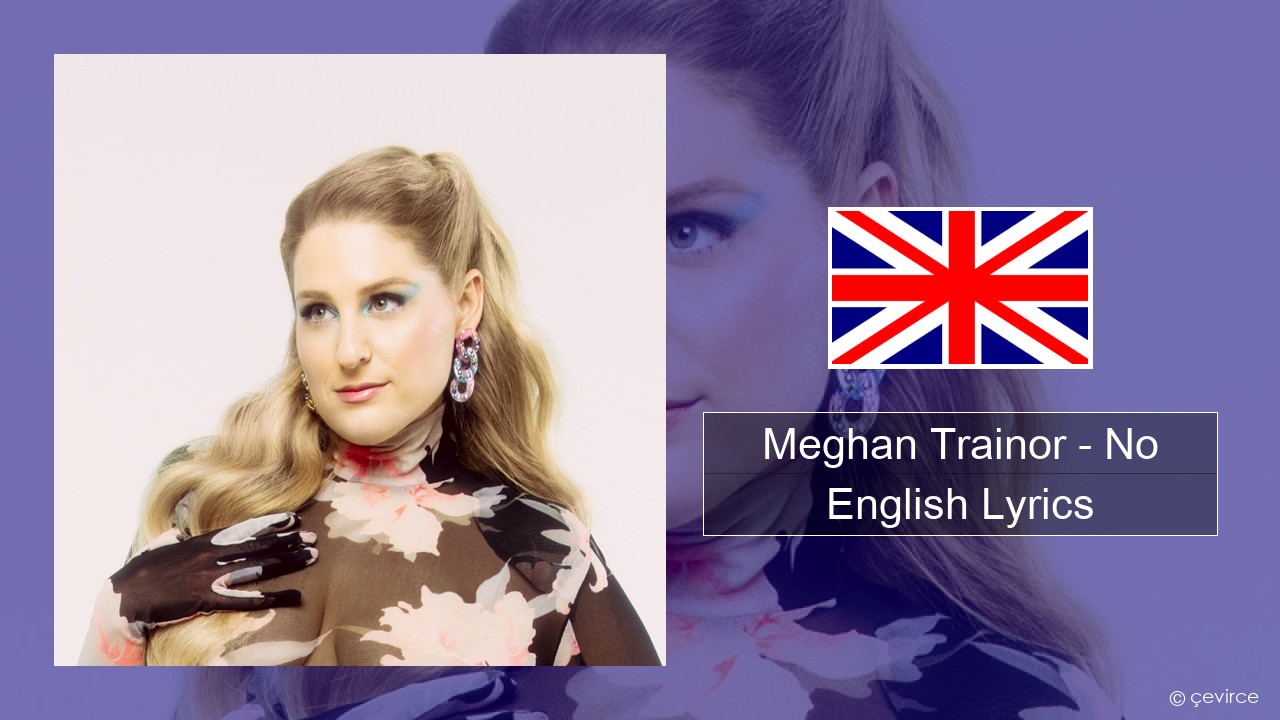 Meghan Trainor – No English Lyrics