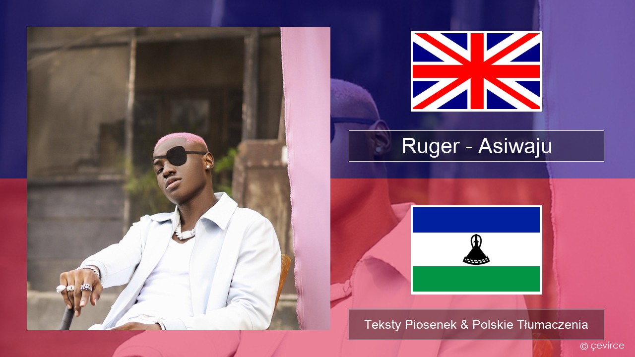 Ruger – Asiwaju Polski Teksty Piosenek & Polskie Tłumaczenia