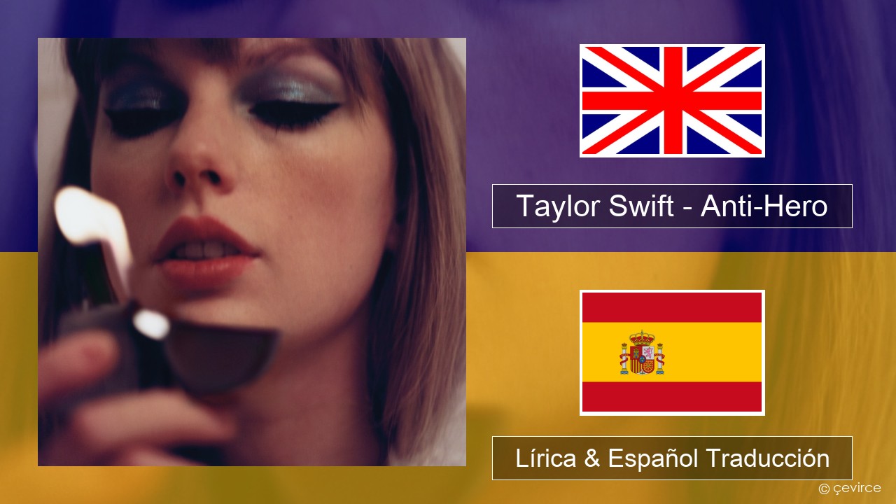 Taylor Swift – Anti-Hero Ingl Lírica & Español Traducción