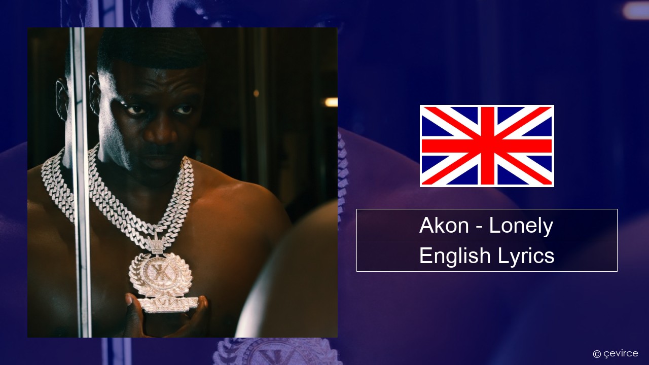 Akon – Lonely English Lyrics