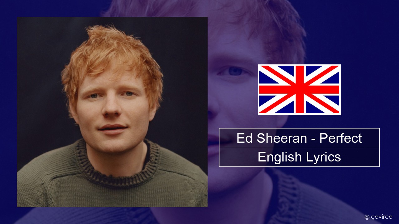 Ed Sheeran – Perfect English Lyrics