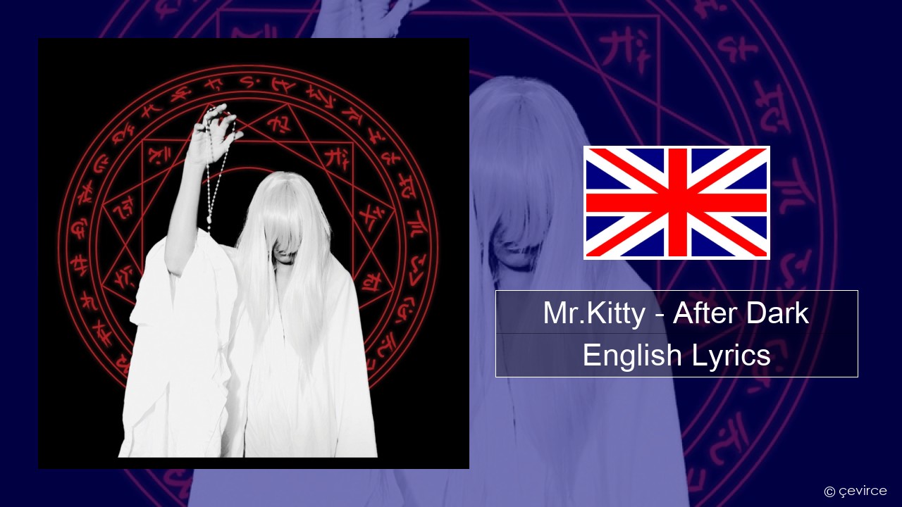 Mr.Kitty – After Dark English Lyrics - lyrics