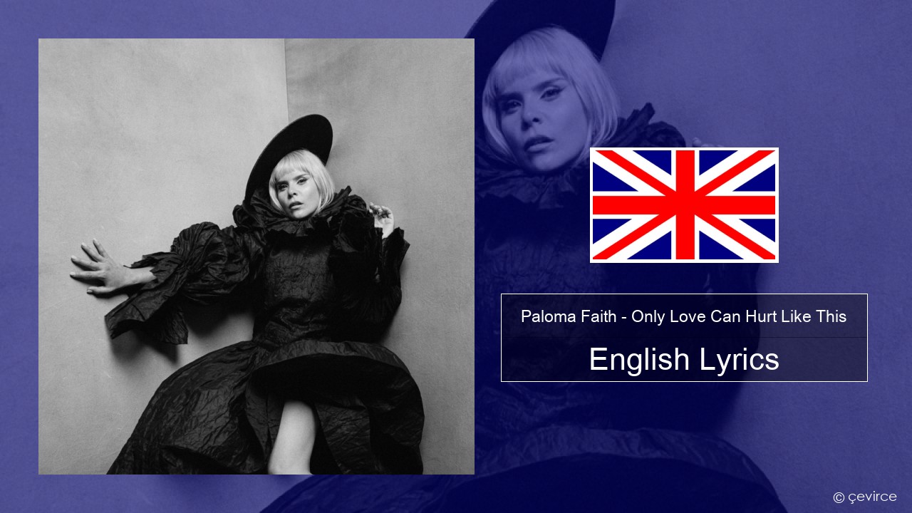 Paloma Faith – Only Love Can Hurt Like This English Lyrics