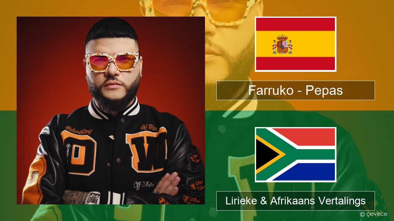 Farruko – Pepas Spaanse Lirieke & Afrikaans Vertalings