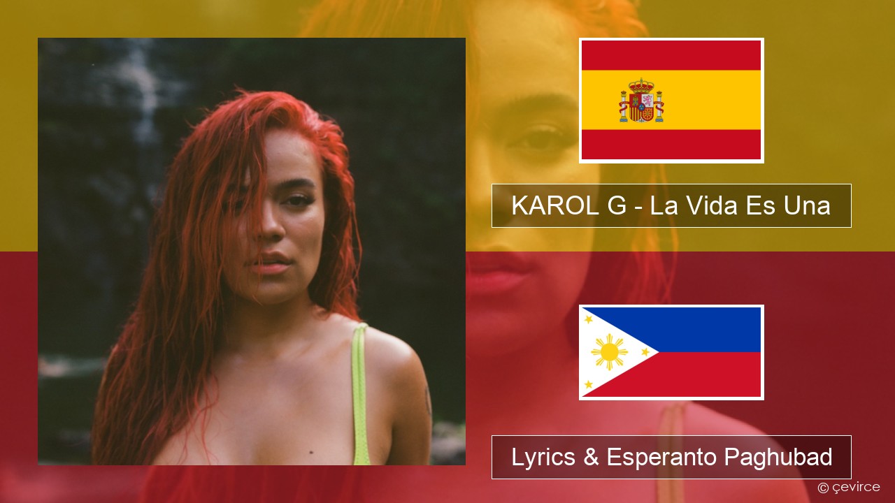 KAROL G – La Vida Es Una (From Puss in Boots: The Last Wish) Espanya Lyrics & Esperanto Paghubad