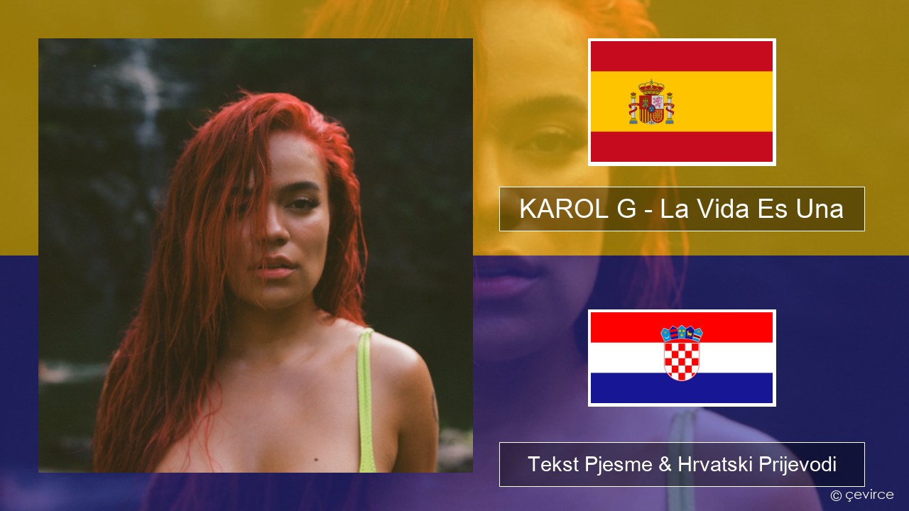 KAROL G – La Vida Es Una (From Puss in Boots: The Last Wish) Španjolski Tekst Pjesme & Hrvatski Prijevodi