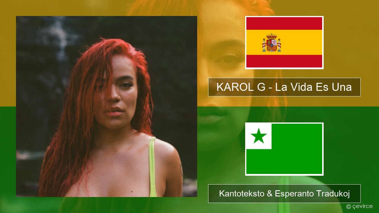 KAROL G – La Vida Es Una (From Puss in Boots: The Last Wish) La hispana Kantoteksto & Esperanto Tradukoj