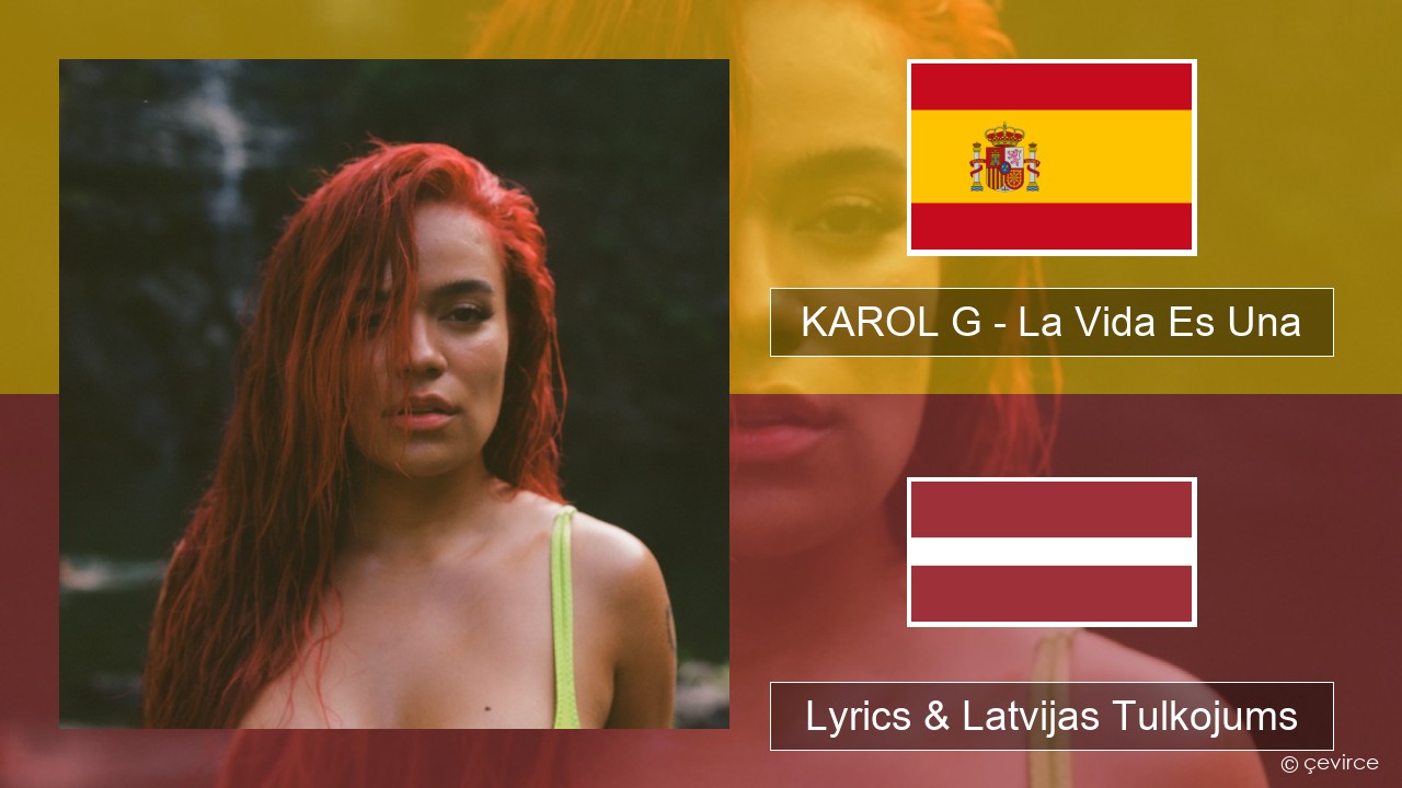 KAROL G – La Vida Es Una (From Puss in Boots: The Last Wish) Spāņu Lyrics & Latvijas Tulkojums