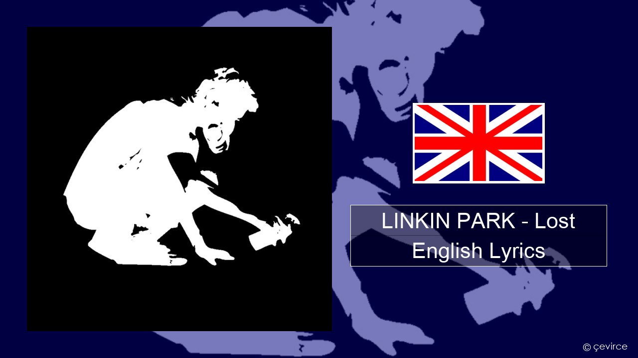 LINKIN PARK – Lost English Lyrics