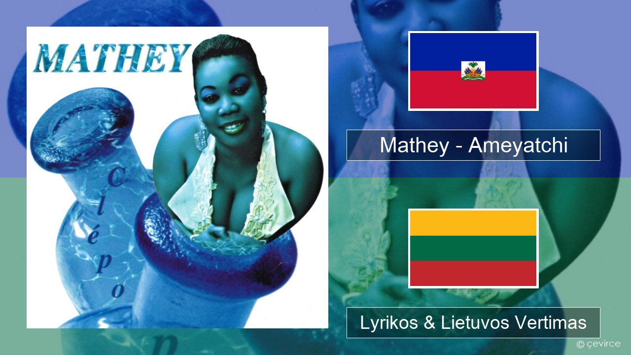 Mathey – Ameyatchi Haičio Lyrikos & Lietuvos Vertimas