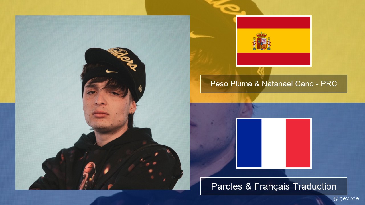 Peso Pluma & Natanael Cano – PRC Espagnol Paroles & Français Traduction