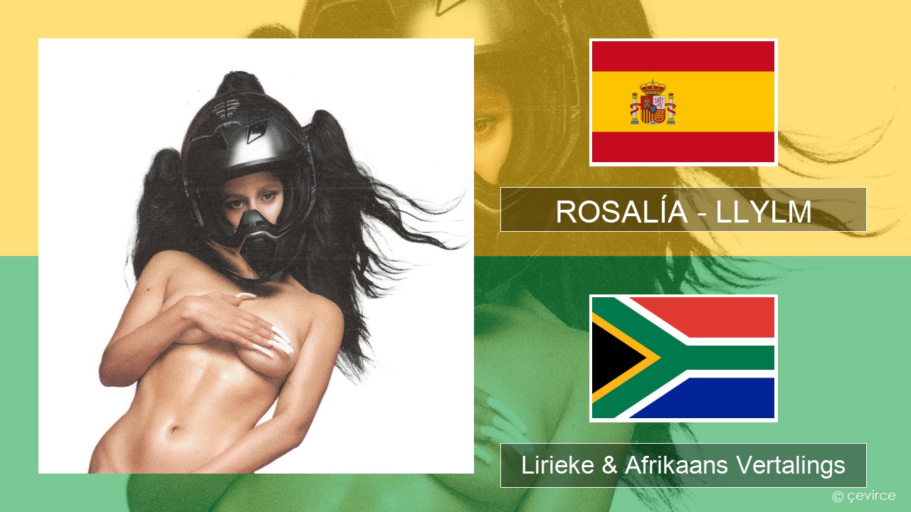 ROSALÍA – LLYLM Spaanse Lirieke & Afrikaans Vertalings