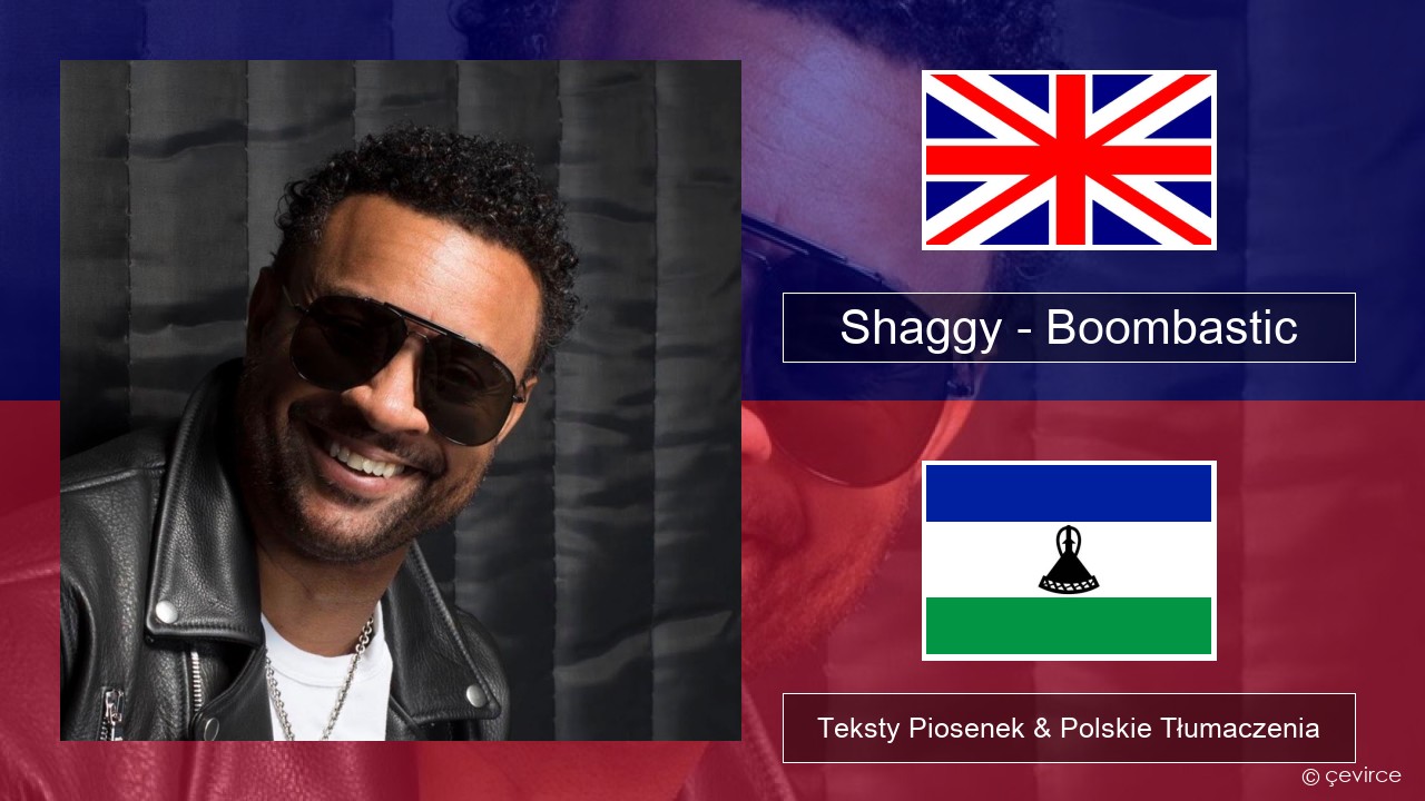 Shaggy – Boombastic Polski Teksty Piosenek & Polskie Tłumaczenia
