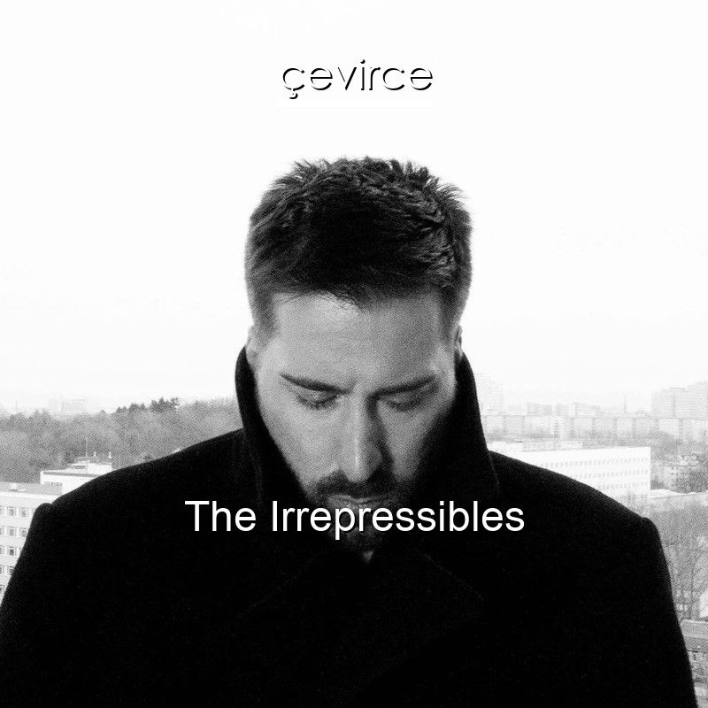 The Irrepressibles