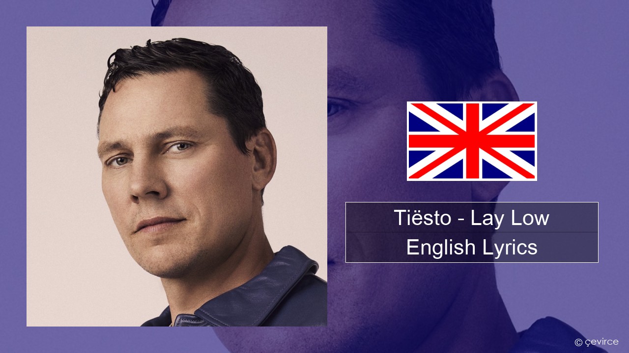 Tiësto – Lay Low English Lyrics