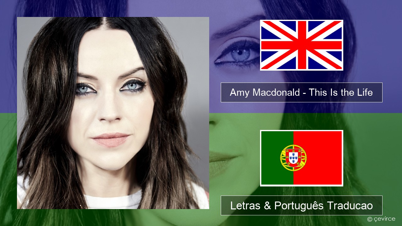 Amy Macdonald – This Is the Life Inglês Letras & Português Traducao