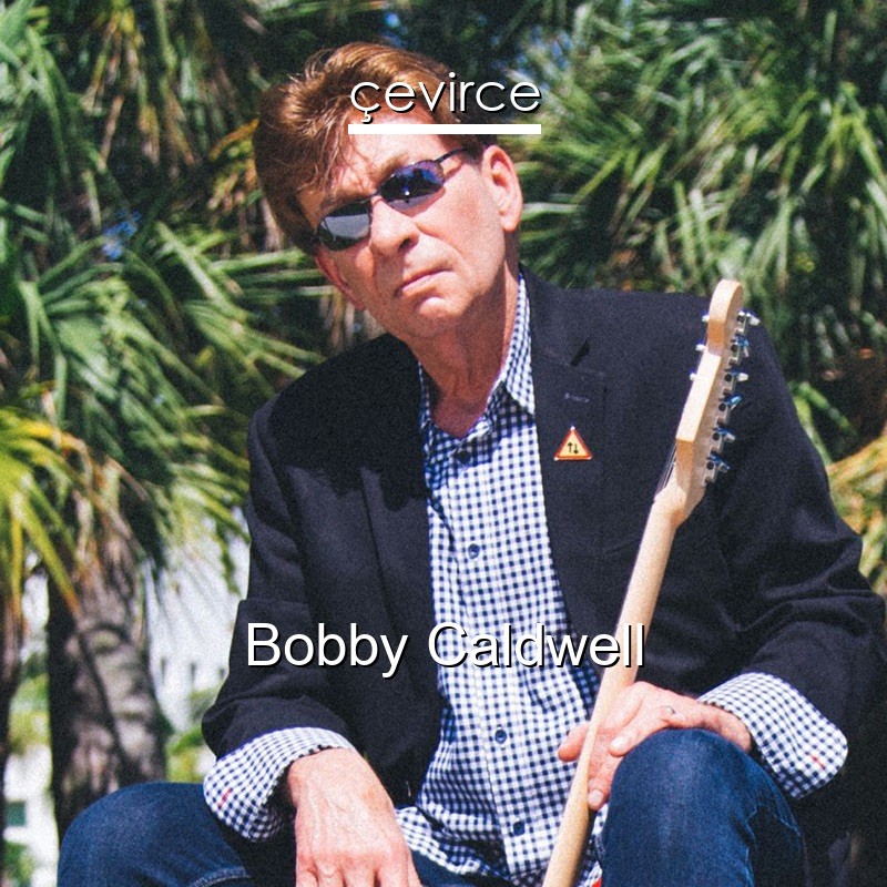 Bobby Caldwell