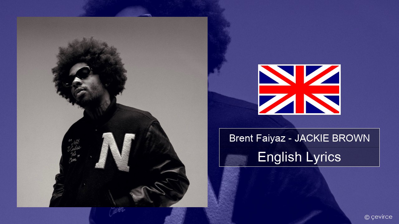Brent Faiyaz – JACKIE BROWN English Lyrics