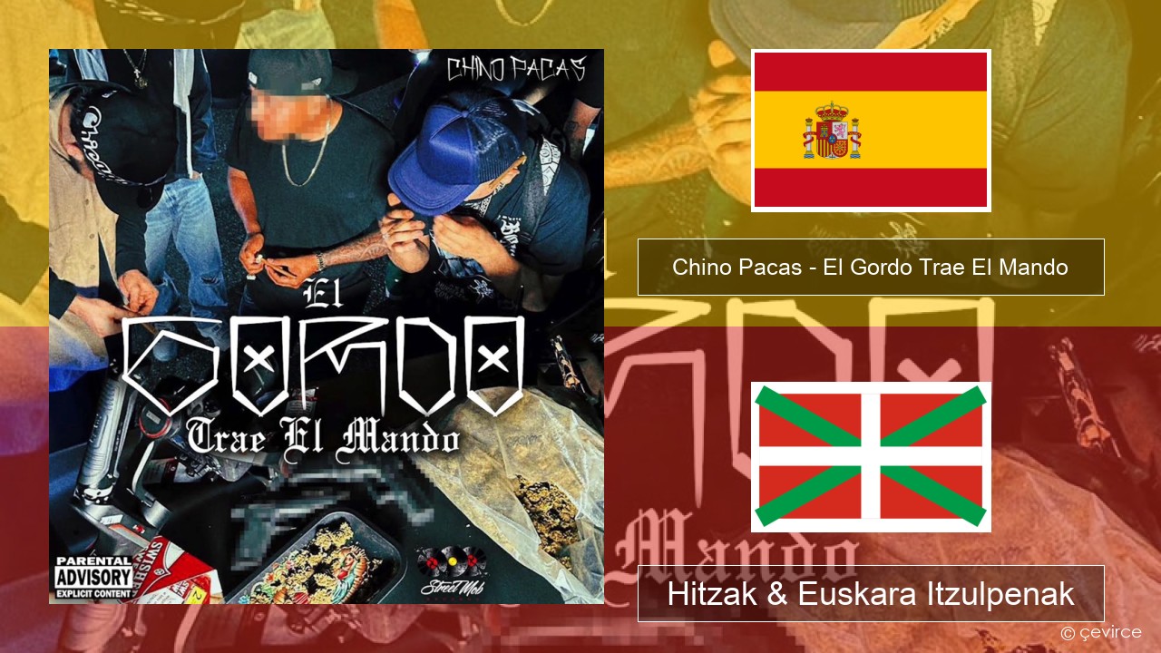 Chino Pacas – El Gordo Trae El Mando Espainiako Hitzak & Euskara Itzulpenak