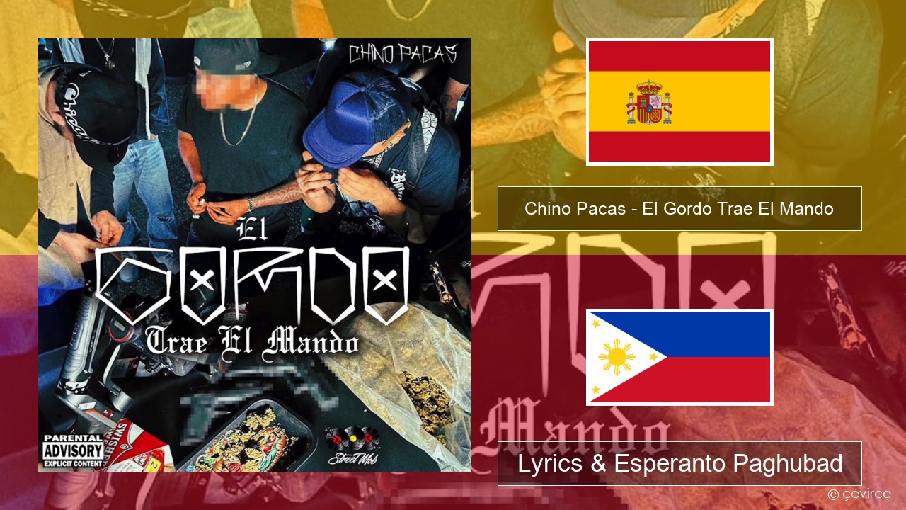 Chino Pacas – El Gordo Trae El Mando Espanya Lyrics & Esperanto Paghubad