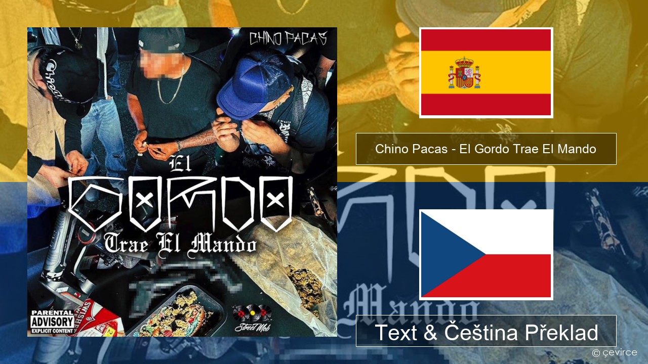 Chino Pacas – El Gordo Trae El Mando Španělský Text & Čeština Překlad