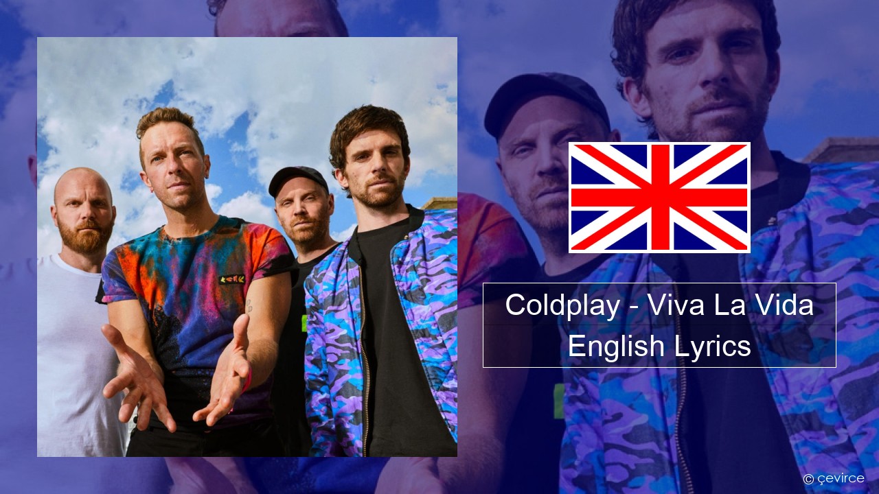 Coldplay – Viva La Vida English Lyrics