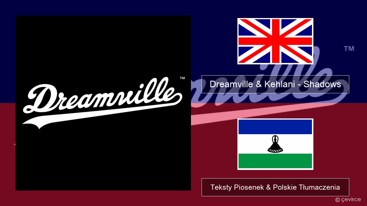 Dreamville & Kehlani – Shadows Polski Teksty Piosenek & Polskie Tłumaczenia
