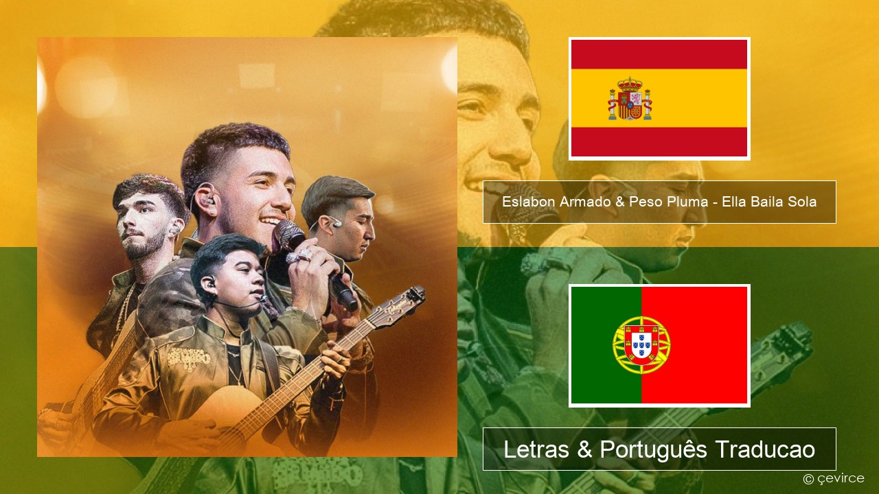 Eslabon Armado & Peso Pluma – Ella Baila Sola Espanhol Letras & Português Traducao