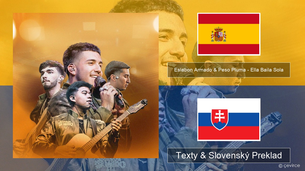 Eslabon Armado & Peso Pluma – Ella Baila Sola Španielsko Texty & Slovenský Preklad