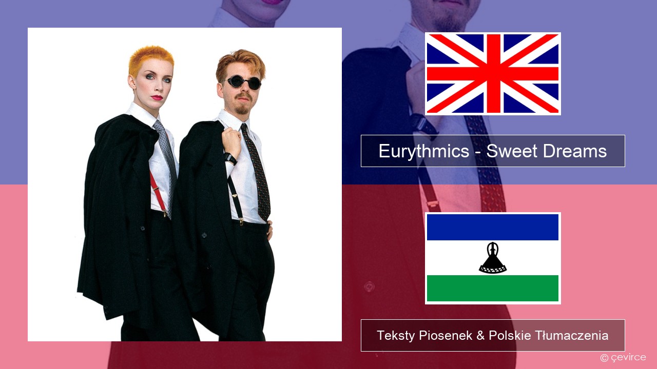 Eurythmics – Sweet Dreams (Are Made of This) Polski Teksty Piosenek & Polskie Tłumaczenia