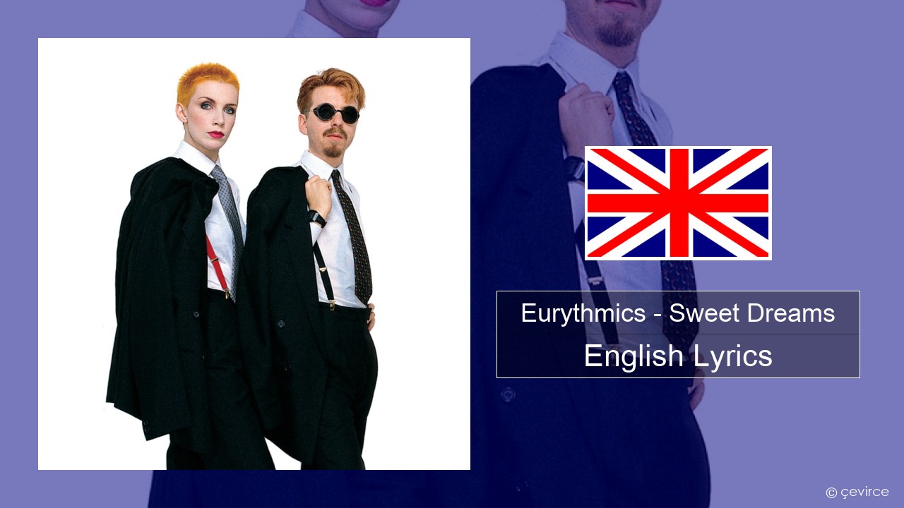 Eurythmics – Sweet Dreams (Are Made of This) English Lyrics